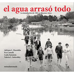 El agua arrasó con todo