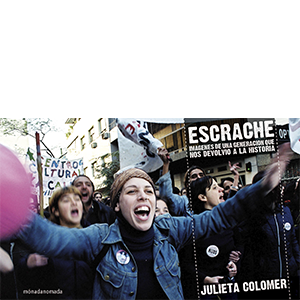 Escrache. Imágenes de una generación que nos devolvió a la historia